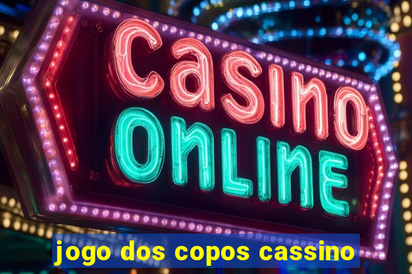 jogo dos copos cassino